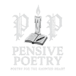 Pensive Poetry - Poetry for the Haunted Heart